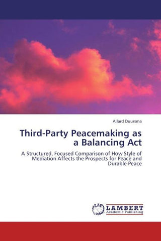 Third-Party Peacemaking as a Balancing Act
