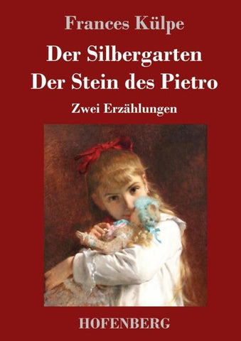 Der Silbergarten / Der Stein des Pietro