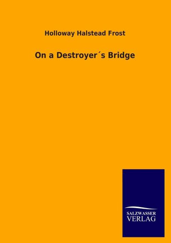 On a Destroyer´s Bridge