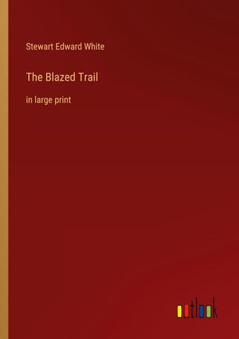 The Blazed Trail
