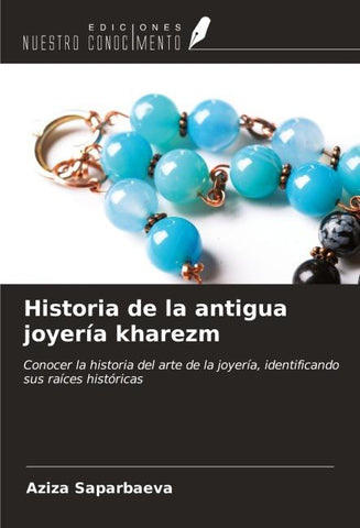 Historia de la antigua joyería kharezm
