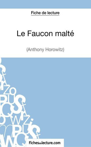 Le Faucon malté d'Anthony Horowitz (Fiche de lecture)