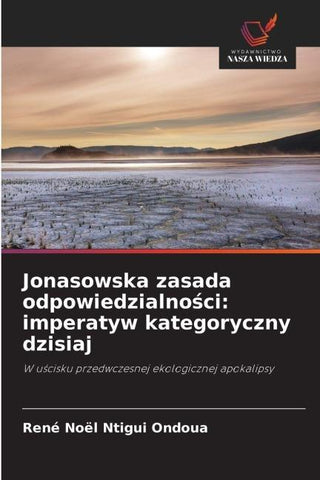 Jonasowska zasada odpowiedzialno¿ci: imperatyw kategoryczny dzisiaj
