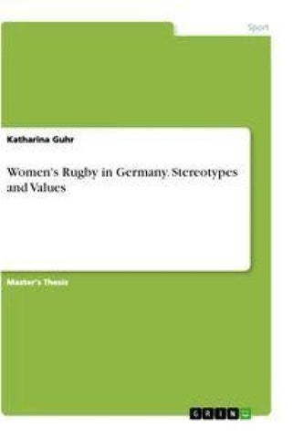 Women's Rugby in Germany. Stereotypes and Values