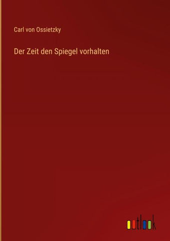 Der Zeit den Spiegel vorhalten
