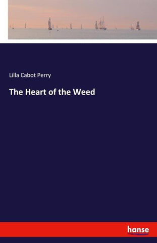 The Heart of the Weed