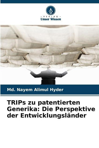 TRIPs zu patentierten Generika: Die Perspektive der Entwicklungsländer