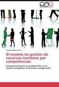 El modelo de gestión de recursos humanos por competencias