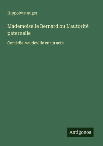 Mademoiselle Bernard ou L'autorité paternelle