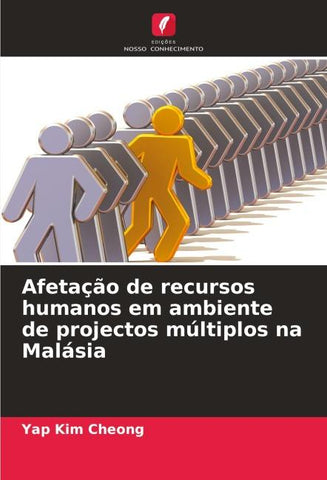 Afetação de recursos humanos em ambiente de projectos múltiplos na Malásia