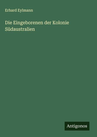 Die Eingeborenen der Kolonie Südaustralien