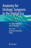 Anatomy for Urologic Surgeons in the Digital Era