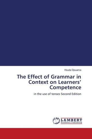 The Effect of Grammar in Context on Learners' Competence