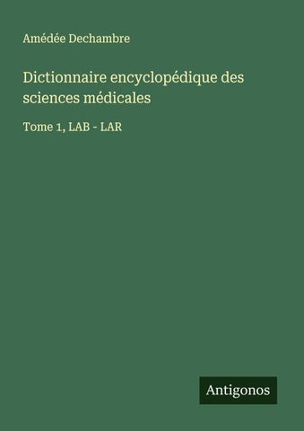 Dictionnaire encyclopédique des sciences médicales