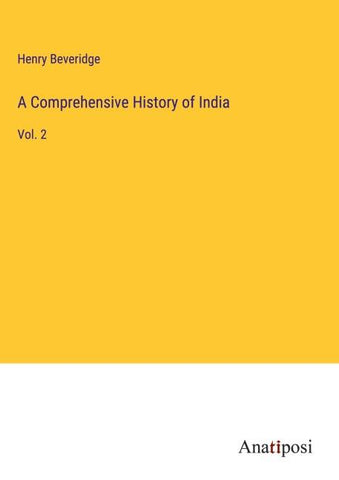 A Comprehensive History of India