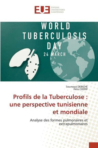 Profils de la Tuberculose : une perspective tunisienne et mondiale