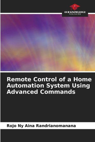 Remote Control of a Home Automation System Using Advanced Commands