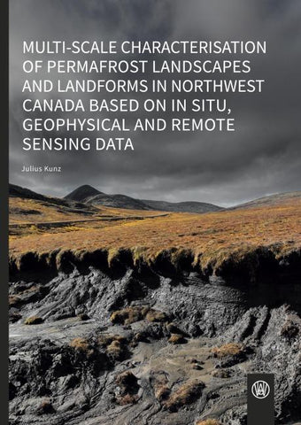 Multi-scale characterisation of permafrost landscapes and landforms in Northwest Canada based on in situ, geophysical and remote sensing data