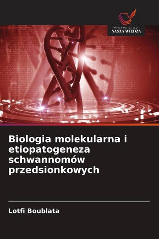 Biologia molekularna i etiopatogeneza schwannomów przedsionkowych