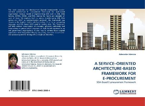 A SERVICE-ORIENTED ARCHITECTURE-BASED FRAMEWORK FOR E-PROCUREMENT