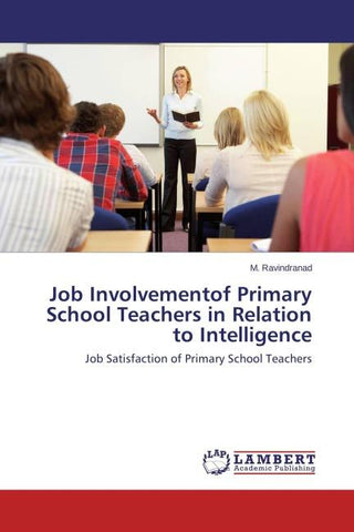 Job Involvementof Primary School Teachers in Relation to Intelligence