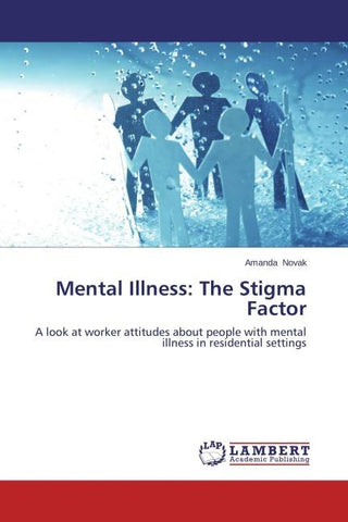 Mental Illness: The Stigma Factor