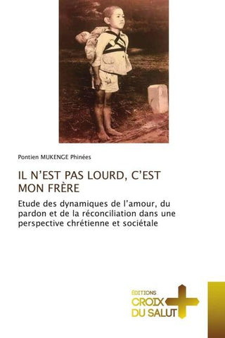 IL N'EST PAS LOURD, C'EST MON FRÈRE