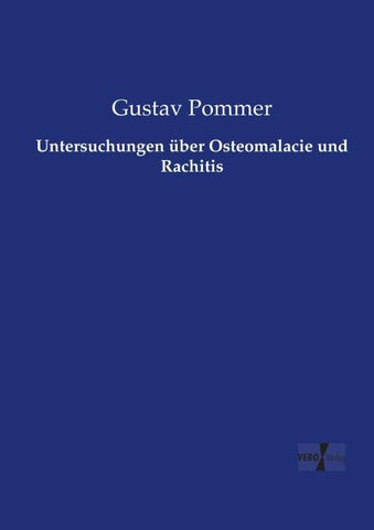 Untersuchungen über Osteomalacie und Rachitis