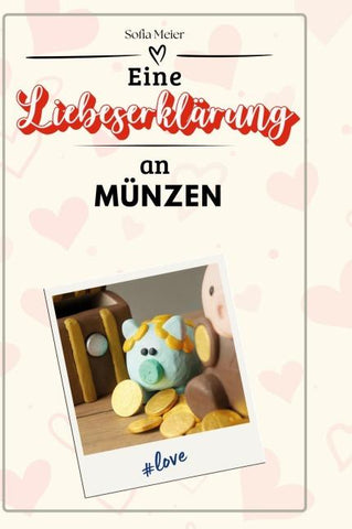 Eine Liebeserklärung an Münzen