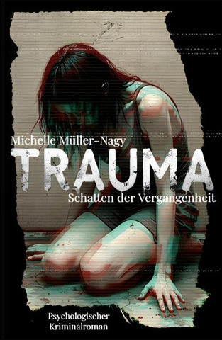 Trauma - Schatten der Vergangenheit