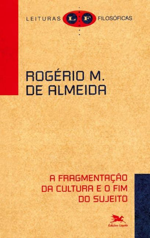 A fragmentação da cultura e o fim do sujeito