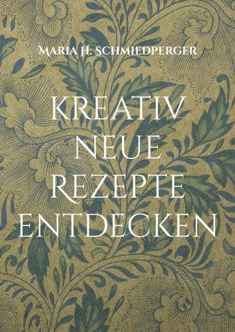 kreativ neue Rezepte entdecken
