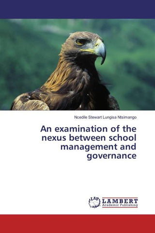 An examination of the nexus between school management and governance