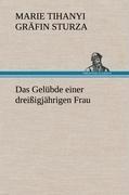 Das Gelübde einer dreißigjährigen Frau