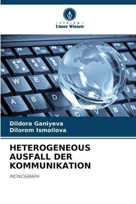HETEROGENEOUS AUSFALL DER KOMMUNIKATION