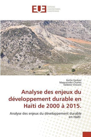 Analyse des enjeux du développement durable en Haïti de 2000 à 2015.