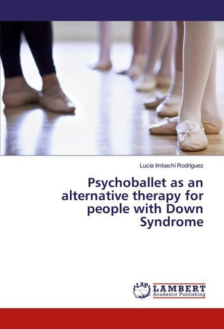 Psychoballet as an alternative therapy for people with Down Syndrome