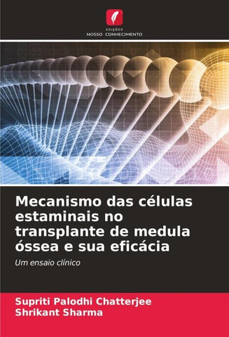 Mecanismo das células estaminais no transplante de medula óssea e sua eficácia
