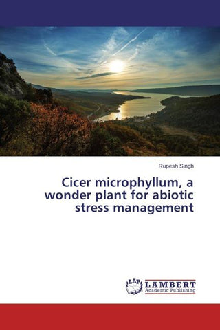 Cicer microphyllum, a wonder plant for abiotic stress management
