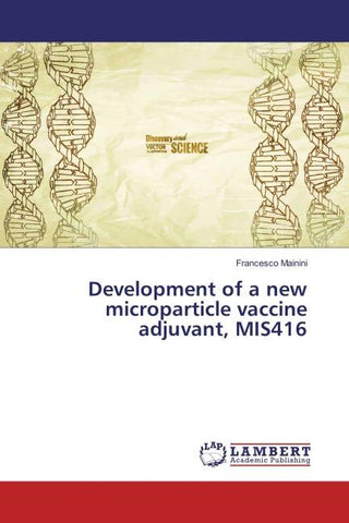 Development of a new microparticle vaccine adjuvant, MIS416