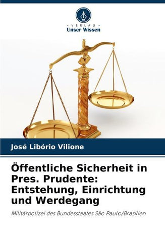 Öffentliche Sicherheit in Pres. Prudente: Entstehung, Einrichtung und Werdegang