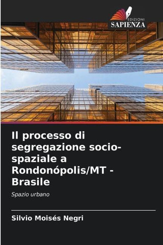 Il processo di segregazione socio-spaziale a Rondonópolis/MT - Brasile