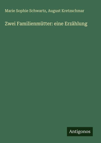 Zwei Familienmütter: eine Erzählung