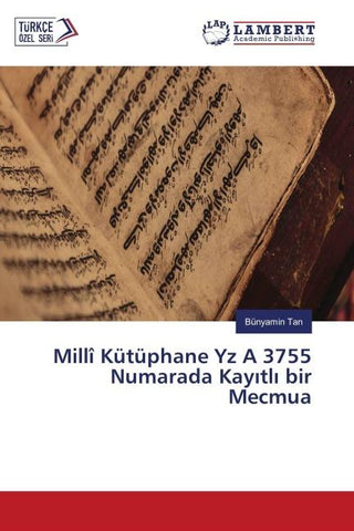 Millî Kütüphane Yz A 3755 Numarada Kay¿tl¿ bir Mecmua