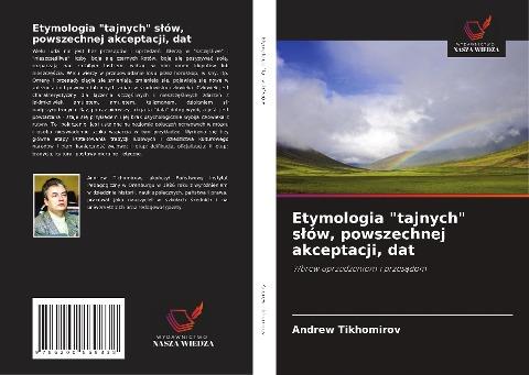 Etymologia "tajnych" s¿ów, powszechnej akceptacji, dat