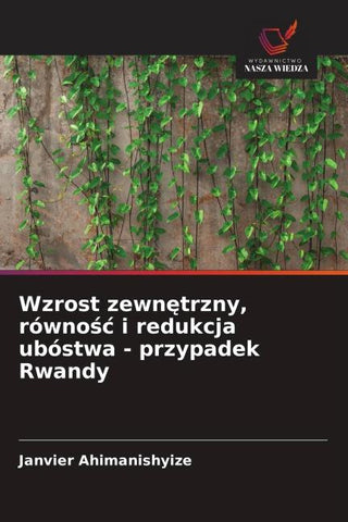 Wzrost zewn¿trzny, równo¿¿ i redukcja ubóstwa - przypadek Rwandy