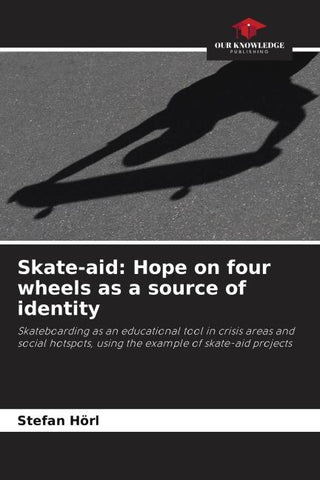 Skate-aid: Hope on four wheels as a source of identity
