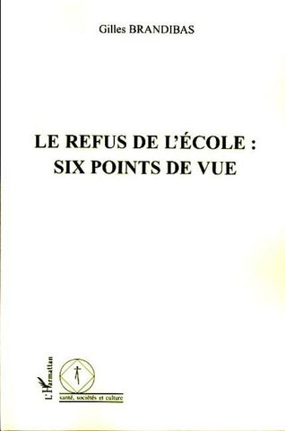 Le refus de l'école : six points de vue