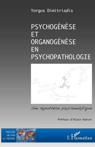 Psychogénèse et organogénèse en psychopathologie