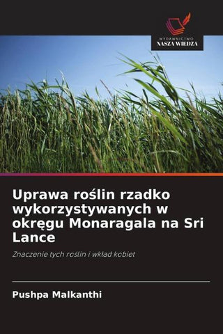 Uprawa ro¿lin rzadko wykorzystywanych w okr¿gu Monaragala na Sri Lance